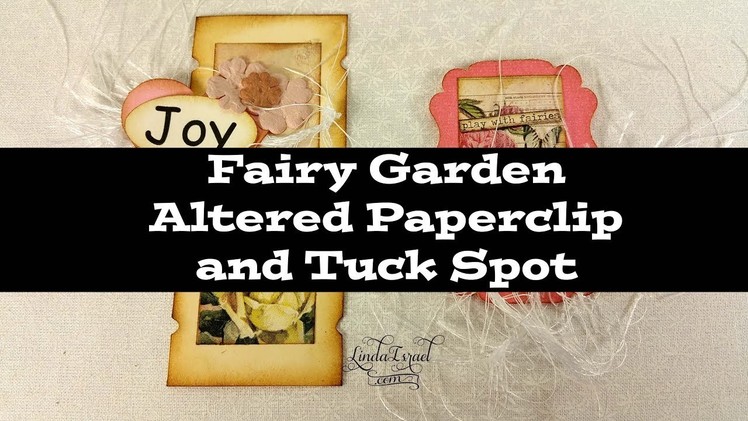 Fairy Garden Altered Paperclip and Tuck Spot