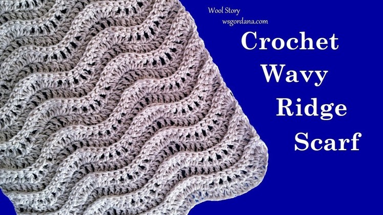 How to Crochet a Wavy Ridge Scarf (Heklani šal - talasasta mustra)