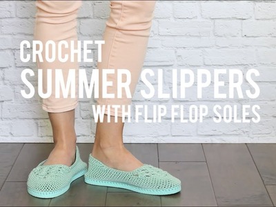 How to Crochet Easy Slippers With Flip Flop Soles- Free Pattern + Beginner Tutorial