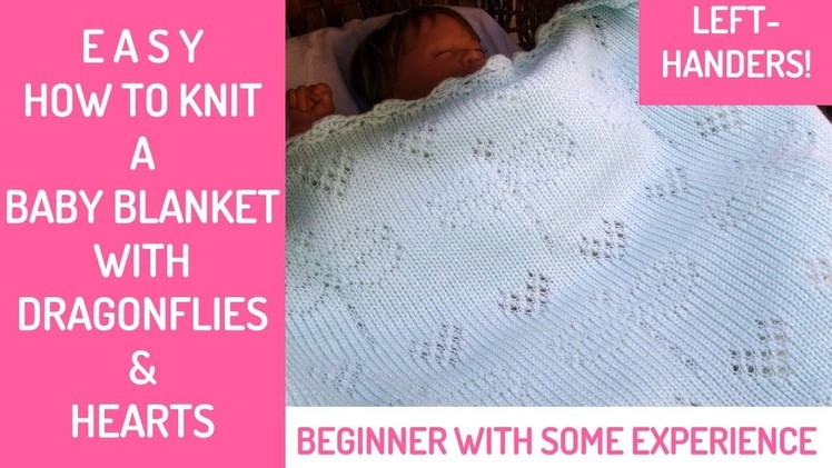 How to Knit a Dragonflies Baby Blanket - LEFT HANDED Version