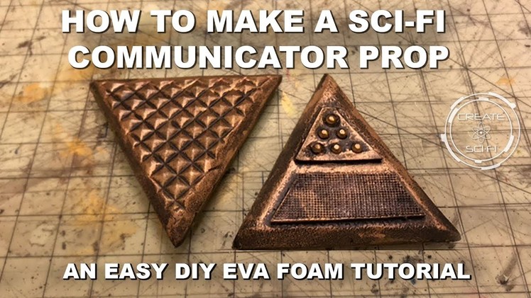 How To Make A Sci-Fi Communicator Prop: An Easy DIY EVA Foam Tutorial