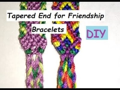 How to Make a Tapered Ending for Friendship Bracelets