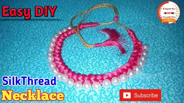 How To Make Silk Thread Necklace|Pearl Necklace At Home|Experts Of Creativity