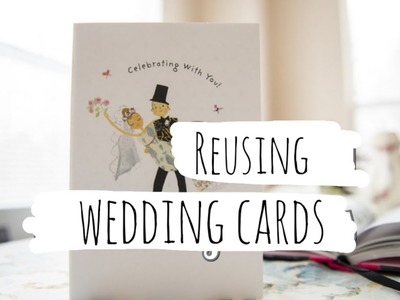 How to reuse wedding cards