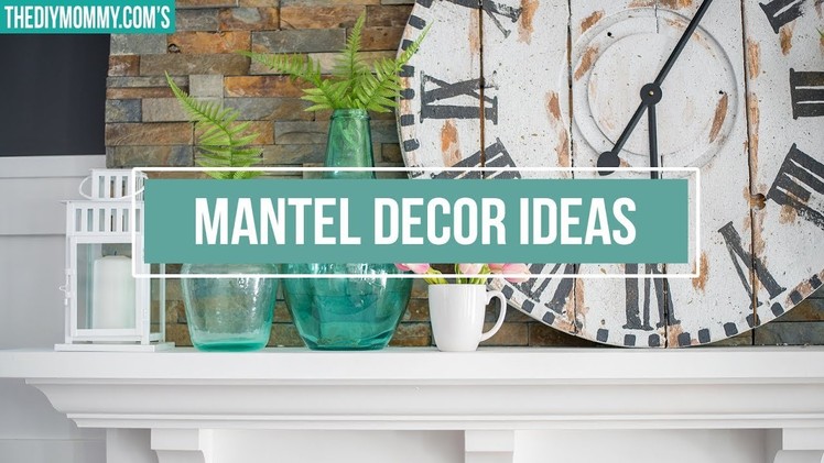 MANTEL DECORATING IDEAS | How to Style a Mantel 2 Ways | The DIY Mommy