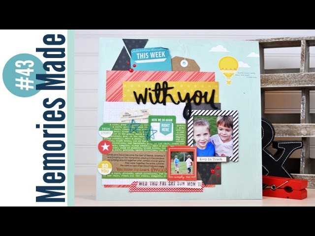 Memories Made #43 Scrapbooking Process Video: With You