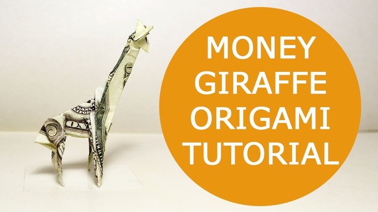 MONEY GIRAFFE Origami 1 Dollar Tutorial DIY Folded No glue and tape