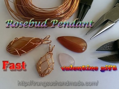 Wire pendant inspired by rose bud for valentine gift - Fast version 316