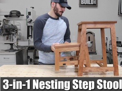 3-in-1 Nesting Step Stool | How to Build DIY Project