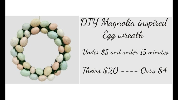 DIY Easter Egg wreath - Target Magnolia collection inspired - Super easy and inexpensive