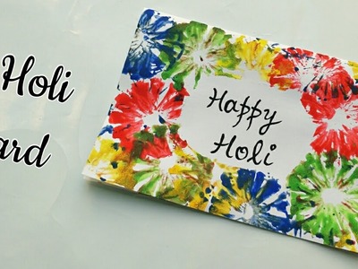 Handmade Holi Card for Kids.Happy Holi 2018-Simple Holi Greeting Card.Colourful Holi Card Making