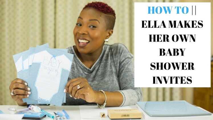 HOW TO || ELLA MAKES HER OWN BABY SHOWER INVITES