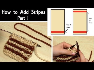 How to Knit: Stripes (Part I) - Two Ways to Change Yarn Colour & Add Single Stripes | For Beginners