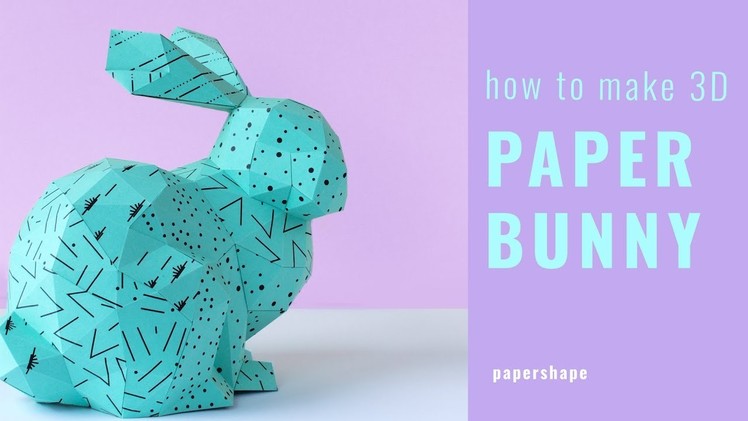 How to make a 3D paper bunny (for Easter with free template)