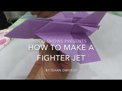HOW TO MAKE A FIGHTER JET IN ORIGAMI