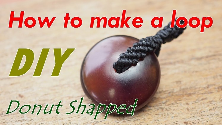 How to make a macrame knot loop pendant with donut shaped amber