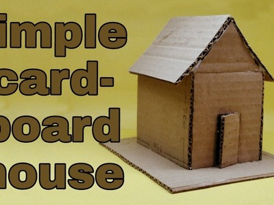 How to Make a Simple Cardboard House | Simple cardboard house kaise bnaye. 