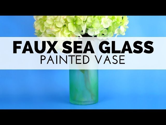 How to Make a Vase Look Like Sea Glass