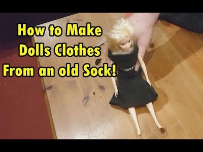 How to make dolls clothes with an old sock