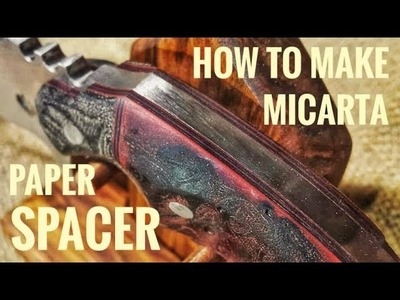 How To Make PAPER SPACER MICARTA