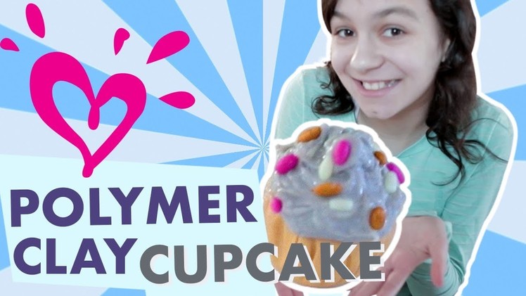 HOW TO MAKE POLYMER CLAY CUPCAKES ???? JUSTICE