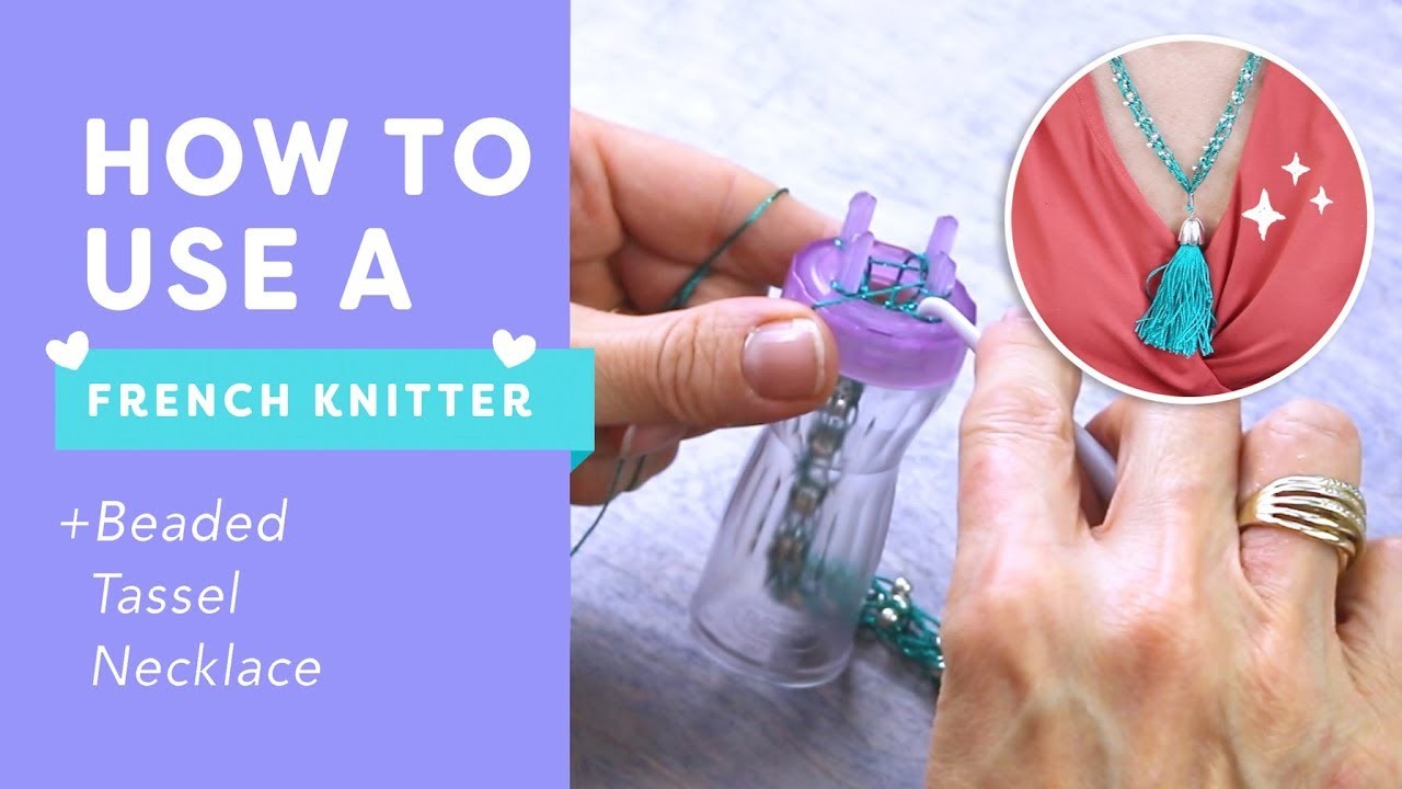 How to Use a French Knitter (AKA Spool Knitting): Beaded Tassel Necklace????????