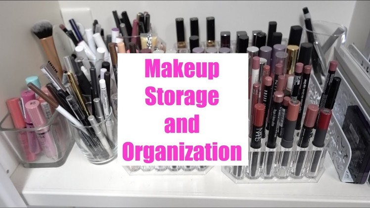 My Makeup Storage | Makeup Storage and Organization | How To Organize Makeup | How to Store Makeup