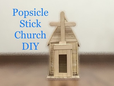 Popsicle Stick Church DIY