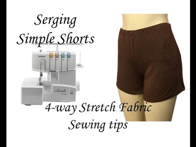 Sewing Simple Shorts with your Serger, Tutorial & Tips