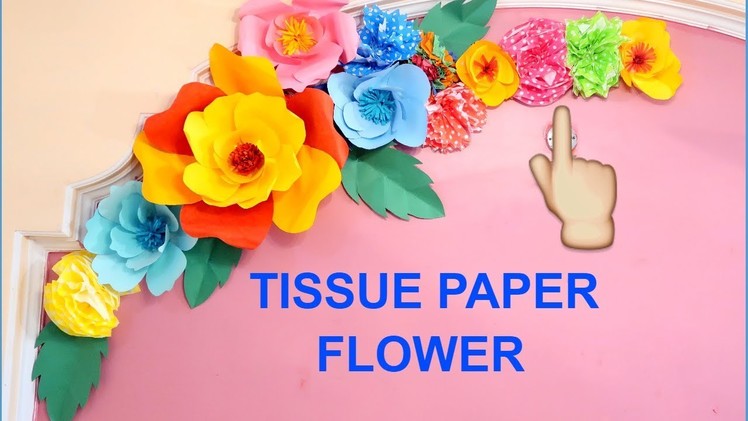 TISSUE PAPER FLOWER | DECORATION IDEAS | FLOWER | BIRTHDAY DECORATION IDEAS | WALL DECORATION IDEAS