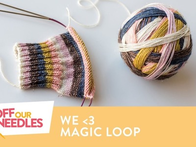 Why We LOVE Magic Loop (vs. DPN or Circulars) PLUS How to Magic Loop | Off Our Needles S3E23