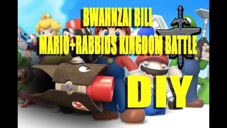 Bwahnzai Bill: Mario+Rabbids kingdom battle DIY