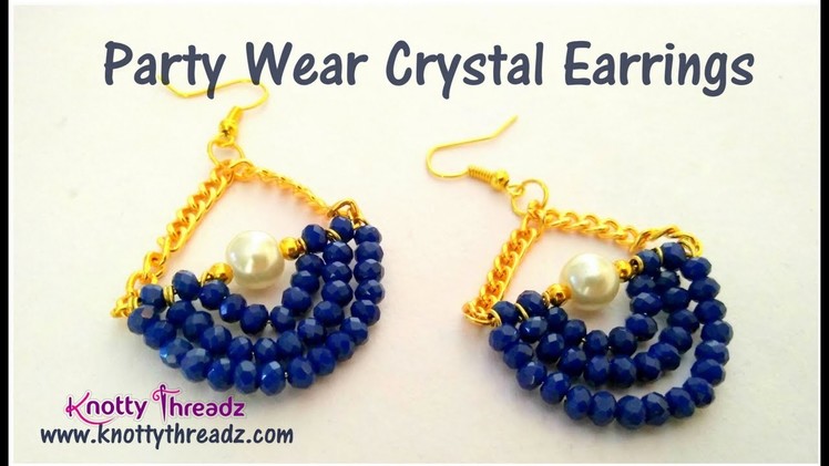 Designer Party Wear Earrings | Crystal Jewelry | Trendy and Stylish | DIY | www.knottythreadz.com