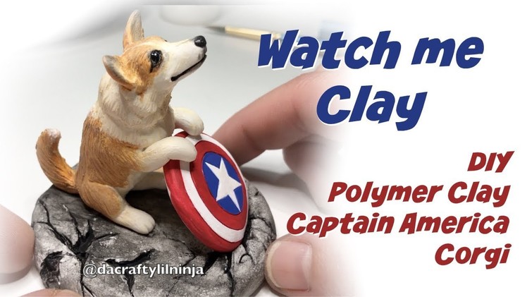 DIY Captain America Corgi + Polymer Clay + Watch Me Clay