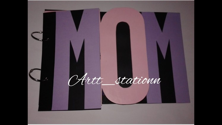 DIY - Scrapbook for Mom || Name scrapbook || Mother's day Gift idea || Birthday Gift for mom |