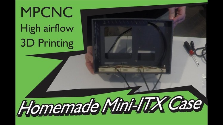 Homemade DIY Gaming Mini-ITX case cut with MPCNC