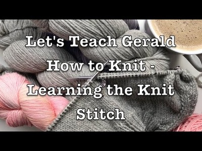 Learning the Knit Stitch