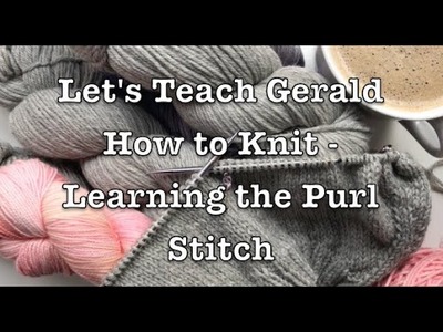 Learning the Purl Stitch
