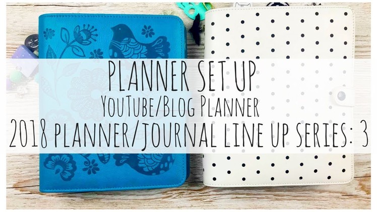 PLANNER SET UP | kikki.K YouTube.Blog Planner | 2018 Planner.Journal Line Up Series | 3