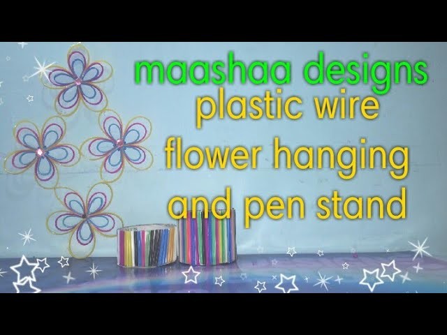Plasticwire flower clear tutorial [wall hanging and pen stand][கூடை வயரில் பூ,பென் ஸ்டன்ட் செய்தல்]