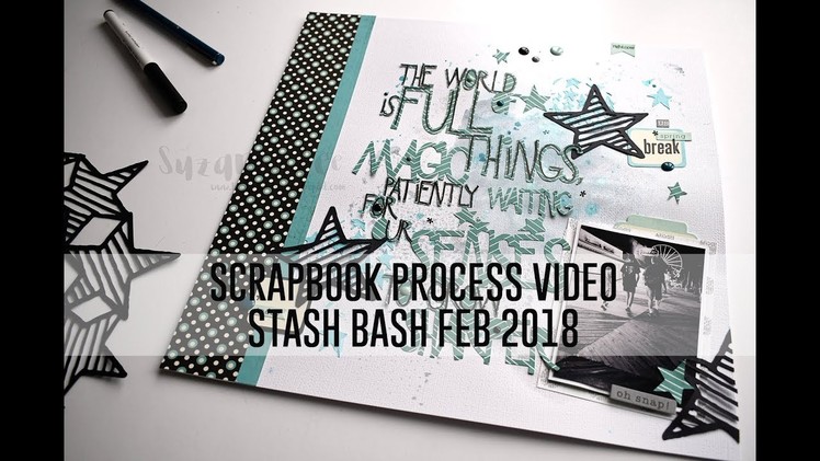 Scrapbook Process Video - The World is Full.  (Stash Bash February 2018; Old Manufacturers)