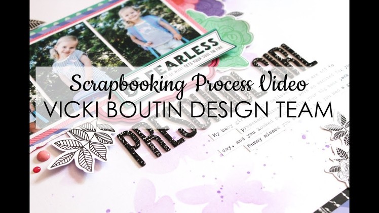 Scrapbooking Process | Preschool Girl | Vicki Boutin