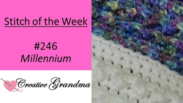 Stitch of the Week # 246 Millennium Stitch - Crochet Tutorial for the Millennium Throw