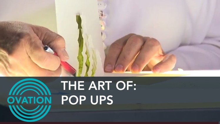 The Art Of: Pop Ups - How To Make a Pop Up Greeting Card (Exclusive) - Ovation