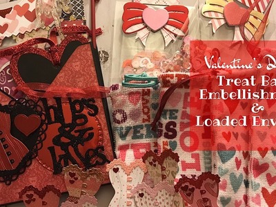 Valentine's Day 2018: Treat Bags, Embellishments, & Loaded Envelope! ~ SewScrappy79