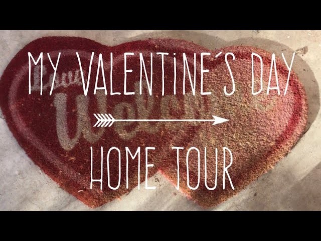 Valentine’s Day Home Tour 2018