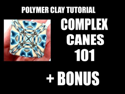 259 Polymer clay tutorial - small 101 for complex canes +bonus