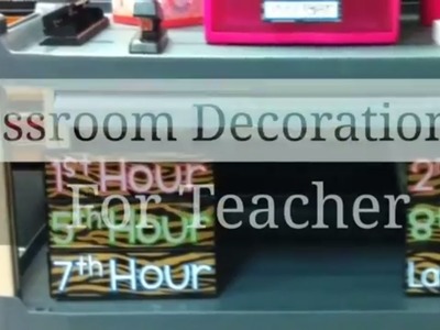 27+ Incredible Classroom Decorations For Teachers