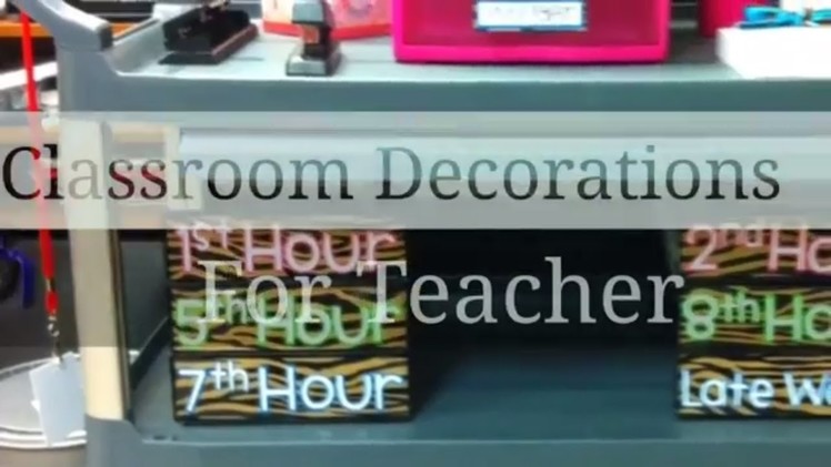 27+ Incredible Classroom Decorations For Teachers