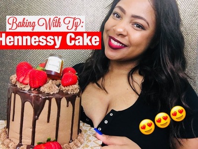 BAKE WITH ME: EASY HENNESSY CAKE TUTORIAL